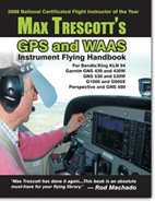 Max Trescott’s GPS and WAAS Instrument Flying Handbook